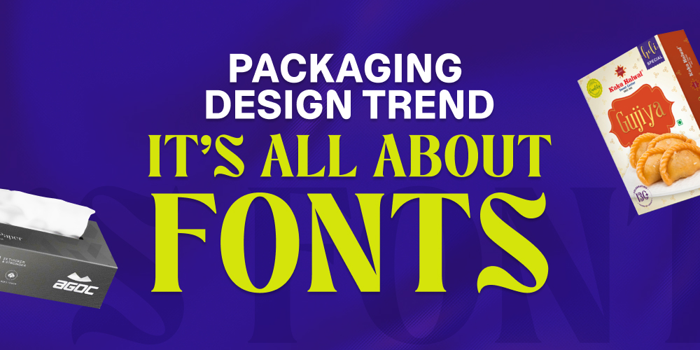 The Biggest Packaging Trend in India Right Now is Not a Graphic Style. It’s Fonts.